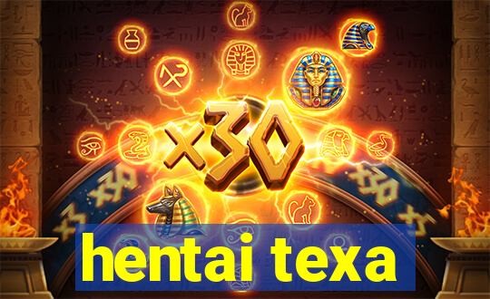 hentai texa